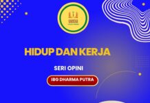 HIDUP DAN KERJA (SERI OPINI IBG DHARMA PUTRA)