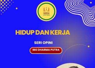 HIDUP DAN KERJA (SERI OPINI IBG DHARMA PUTRA)