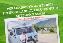 PERADABAN YANG BERDIRI SETINGGI LANGIT, LALU RUNTUH SETENANG SENJA