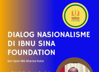 DIALOG NASIONALISME DI IBNU SINA FOUNDATION (SERI OPINI IBG DHARMA PUTRA)