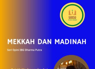 MEKKAH DAN MADINAH (SERI OPINI IBG DHARMA PUTRA)