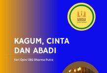 KAGUM, CINTA DAN ABADI (SERI OPINI IBG DHARMA PUTRA)