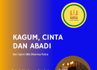 KAGUM, CINTA DAN ABADI (SERI OPINI IBG DHARMA PUTRA)