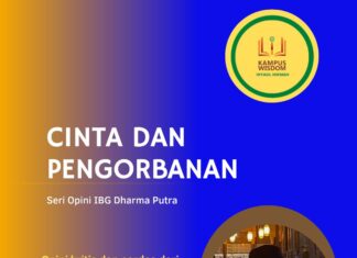 CINTA DAN PENGORBANAN (SERI OPINI IBG DHARMA PUTRA)